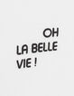 T-shirt Oh la belle vie I.Code-3